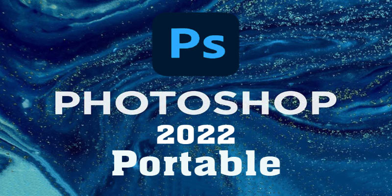 Download Adobe Photoshop 2022 Chính Hãng Và Miễn Phí