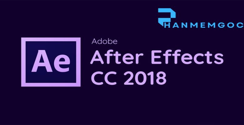 Hướng dẫn tải và cài đặt Adobe After Effects CC 2018