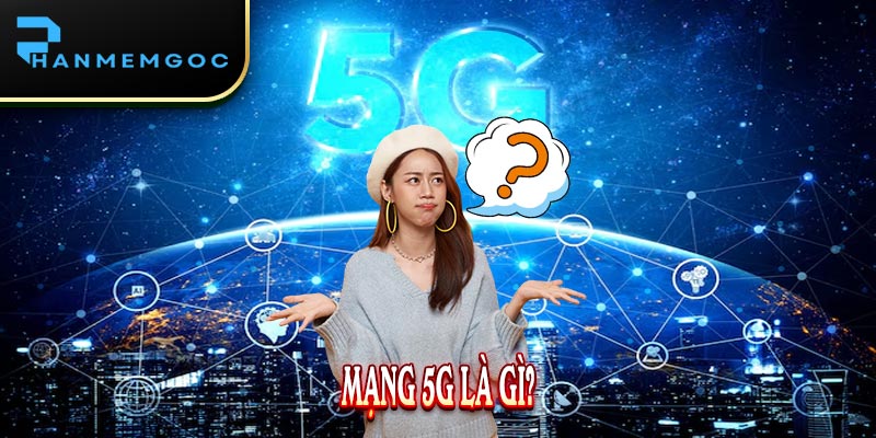 Mạng 5G: Bước Tiến Vượt Trội Trong Công Nghệ