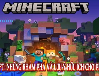 Minecraft: Những Khám Phá Và Lưu Ý Hữu Ích Cho Phụ Huynh