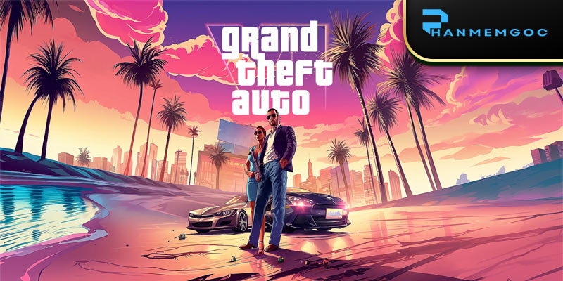 GTA VI: Thông tin mới, ngày ra mắt và cấu hình tối ưu