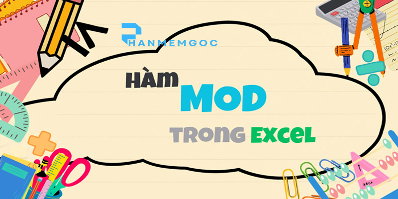 Bí quyết vận dụng hàm MOD trong Excel: 3 bước thật dễ