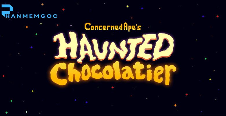 Haunted Chocolatier – Hành Trình Ngọt Ngào và Kỳ Bí