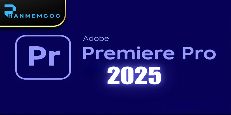 Download Adobe Premiere Pro 2025: Dựng phim AI đỉnh cao