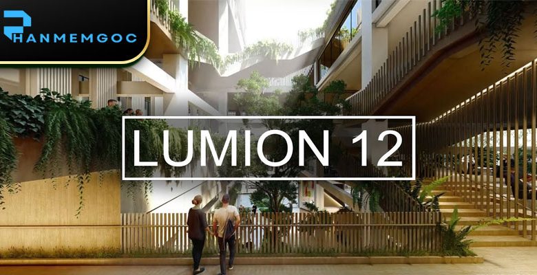 Download Lumion Pro 12: Hướng Dẫn Chi Tiết