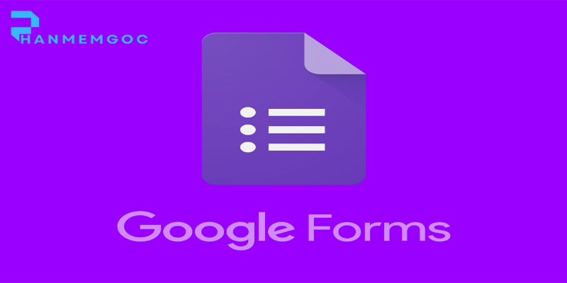 Top 7 Điều Bạn Cần Biết Về Google Forms Là Gì Để Tối Ưu