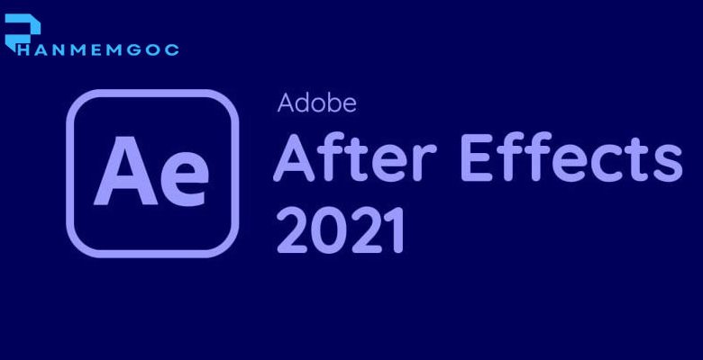 Adobe After Effects 2021 – Đột Phá Sáng Tạo