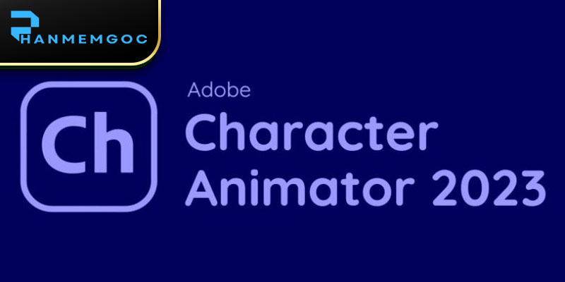 Download Adobe Character Animator 2023: Tải Và Cài Đặt