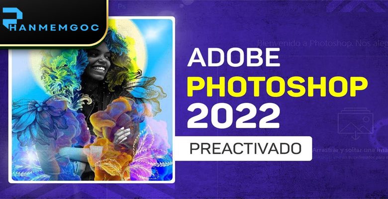 Download Adobe Photoshop 2022 Bản Ổn Định