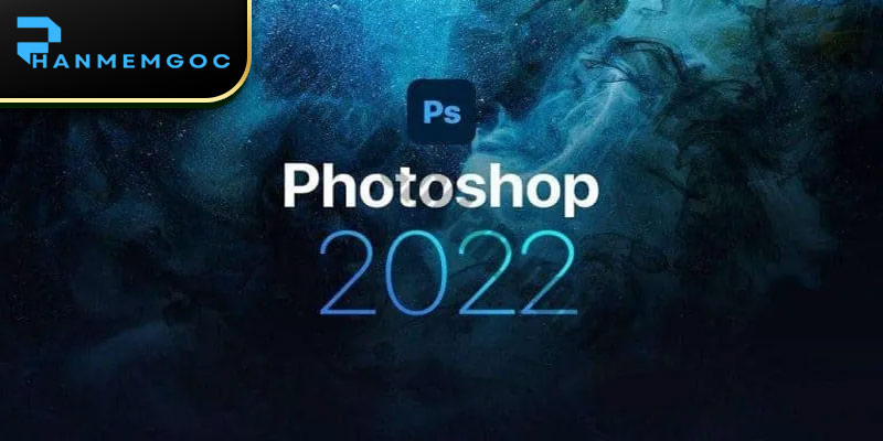 Download Adobe Photoshop 2022 Bản Ổn Định