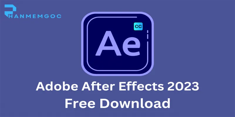 Tải Adobe After Effects 2023 Tối ưu hiệu suất dựng video