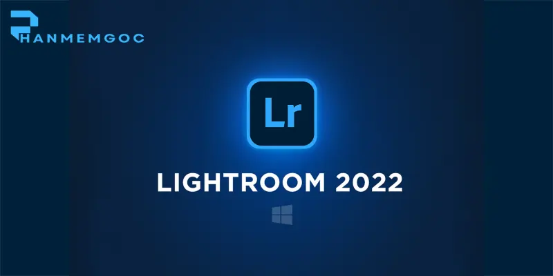 Tải Photoshop Lightroom Classic 2022 Hướng Dẫn Chi Tiết