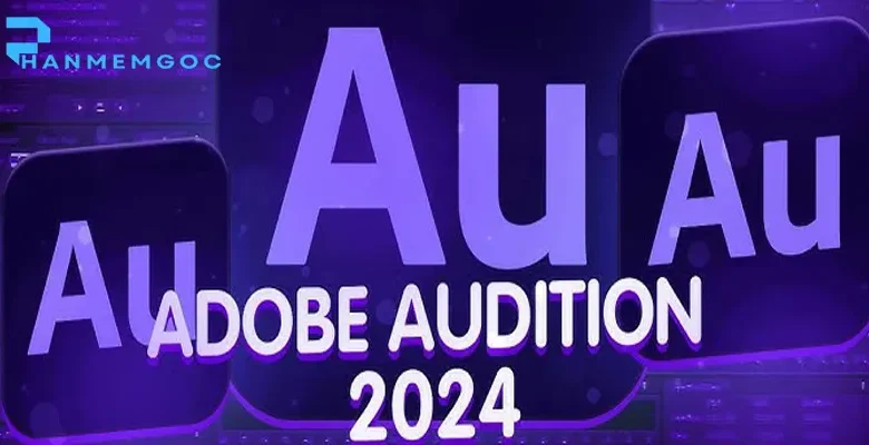 Adobe Audition 2024: Tải & Cài Đặt Chi Tiết