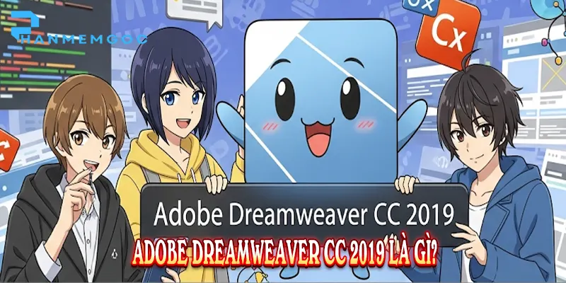 Adobe Dreamweaver CC 2019: Hướng Dẫn Tải Và Cài Đặt