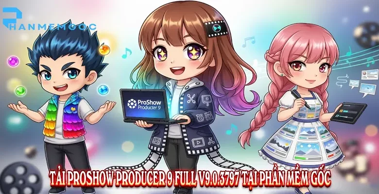 Tải ProShow Producer 9 Full v9.0.3797 tại Phần Mềm Gốc 1 Tải ProShow Producer 9 Full v9.0.3797 tại Phần Mềm Gốc
