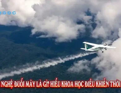 Công Nghệ Đuổi Mây là gì? Hiểu Khoa Học Điều Khiển Thời Tiết